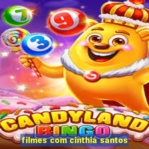 filmes com cinthia santos